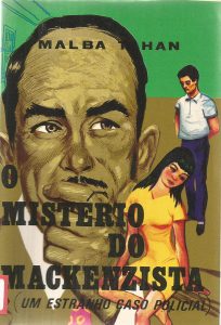 Ilustração de capa do livro O Mistério do Mackenzista, de Malba Tahan, mostrando um grande rosto masculino em primeiro plano e, ao fundo, um homem e uma mulher em atitude tensa, com cores fortes e clima de suspense policial.