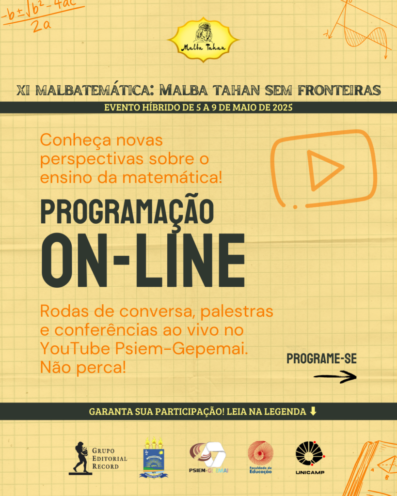 Imagem com fundo amarelo quadriculado e elementos e fórmulas matemáticas, contém textos: Conheça novas perspectivas sobre o ensino da matemática com nossa programação online rodas de conversas, paletras e conferencias ao vivo no Youtube Psiem-Gepemai. Não Perca