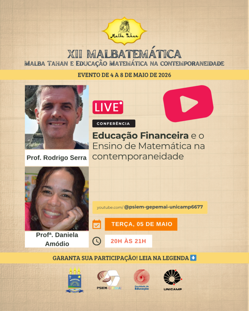 Card de conferência do evento Malbatemática com destaque “LIVE”. Título “Educação Financeira e o Ensino de Matemática na contemporaneidade”. À esquerda, fotos do Prof. Rodrigo Serra e da Profa. Daniela Amódio. Informações: terça, 05 de maio, das 20h às 21h, com link do YouTube. Fundo bege e identidade visual do evento, com logos institucionais no rodapé.