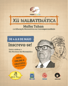 Cartaz do XII Malbatemática com fundo bege texturizado. No topo, logotipo do Psiem-Gepemai. Título central “XII Malbatemática” e subtítulo “Malba Tahan e a Educação Matemática na Contemporaneidade”. À esquerda, faixa azul com “De 4 a 8 de maio” e chamada “Inscreva-se!”. Selo laranja indica “100% online e gratuito”. À direita, retrato de Malba Tahan em tom sépia, com ilustração de perfil ao fundo. Rodapé com logos institucionais.